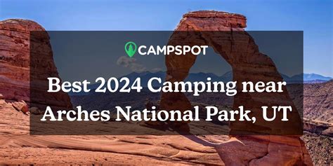 Camping in Arches National Park, UT: 10 Best Campgrounds in 2024 - Campspot