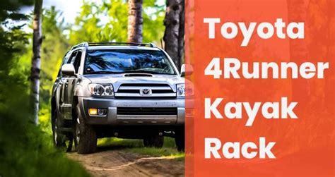 Best 6 Toyota 4Runner Kayak Roof Racks (2024) | Kayak Manual