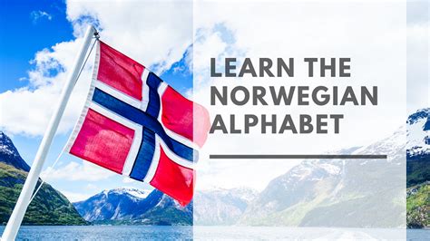 Learn the Norwegian alphabet - Norwegian Academy