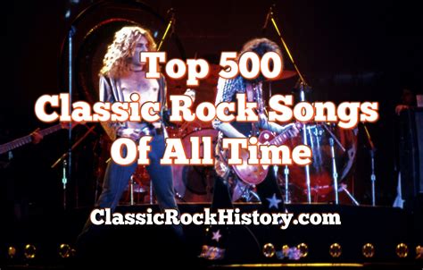 Top 500 Classic Rock Songs Of All Time - ClassicRockHistory.com