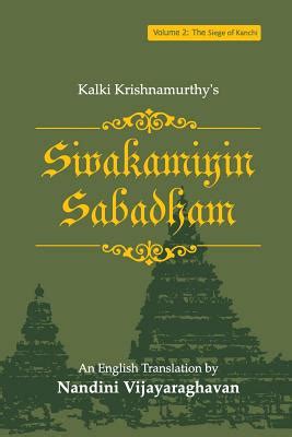 Sivakamiyin Sabadham: Volume 2: The Siege of Kanchi by Nandini ...