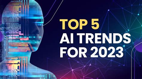 Top Ai Trends You Need to Lookout for in 2023 — Frontier Technologies