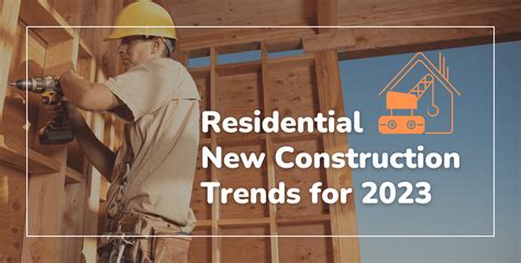 New Construction Trends for 2023