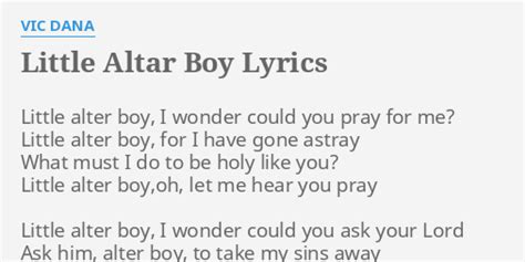 "LITTLE ALTAR BOY" LYRICS by VIC DANA: Little alter boy, I...