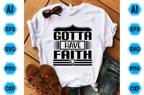 Gotta Have Faith Graphic by T-Shirt Village · Creative Fabrica