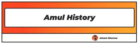 Amul History | History , Revenue and Business model