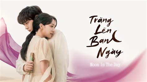 Trăng Lên Ban Ngày - Moon In The Day | FPT Play