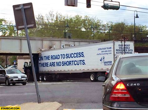 Truck fail hit the bridge on the road to success there are no shortcuts | StareCat.com