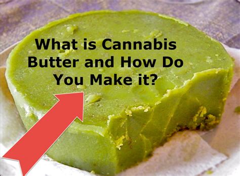 What Is Cannabis Butter And How Do You Make It