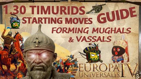 EU4 Timurids Guide I Forming Mughals by 1466 & Vassal Swarm - YouTube