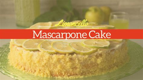 Limoncello Mascarpone Cake Recipe - Easy to Make & Delicious to Taste