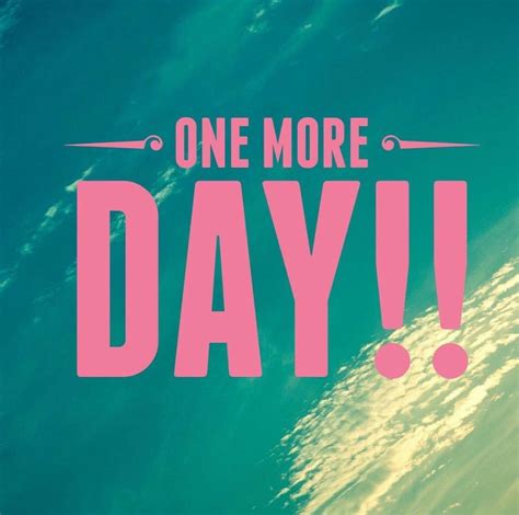 Pin on Entrepreneur | One more day, Countdown quotes, Interactive posts