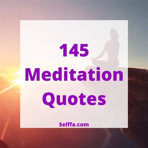 145 Meditation Quotes and Sayings - SELFFA