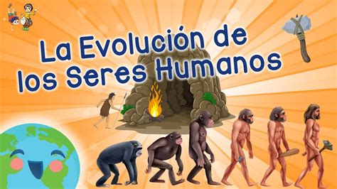 La Evolución De Los Seres Humanos (Videos Educativos para Niños) - YouTube