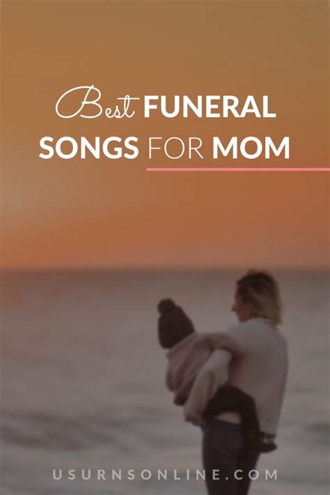 50 Best Funeral Songs for Mom » US Urns Online