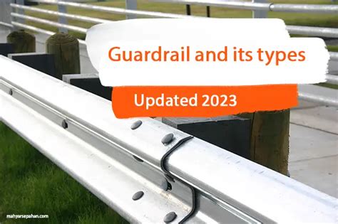 Guardrail and its types + updated 2023 - Mahyar Sepahan