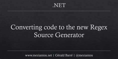 Converting code to the new Regex Source Generator - Meziantou's blog