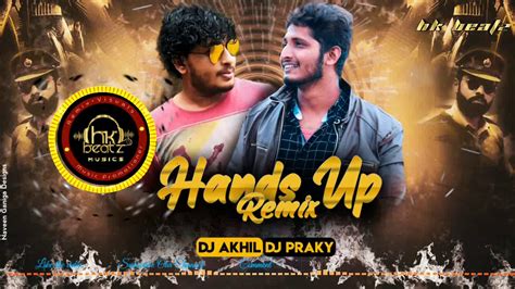 Hands up Remix | Dj Akhil & Dj Praky |Kannada latest dj remix | Kannada ...