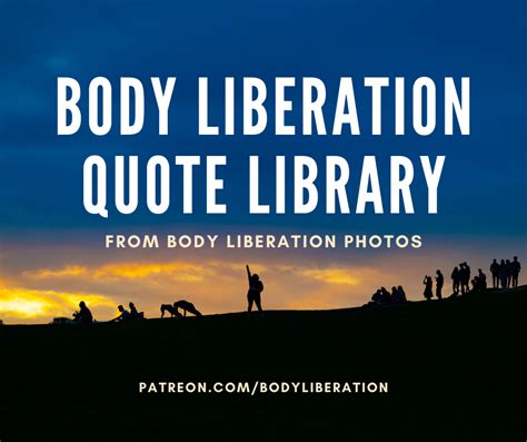 Now available: Body Liberation Quote Library - Body Liberation Photos & Stock