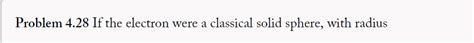 Solved Problem 4.28 If the electron were a classical solid | Chegg.com