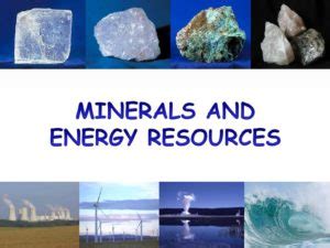 What Are Minerals and Energy Resources?: Types, Uses, Videos, Example