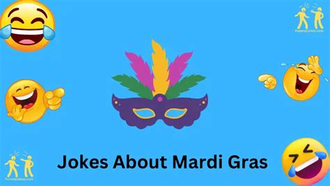 Laissez Les Bon Temps : 30+Mardi Gras Jokes For A Good Time