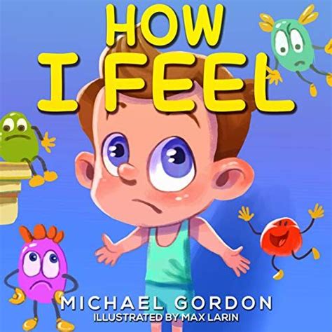 How I Feel: Emotions & Feelings Books For Kids, Children Ages 4 6 ...