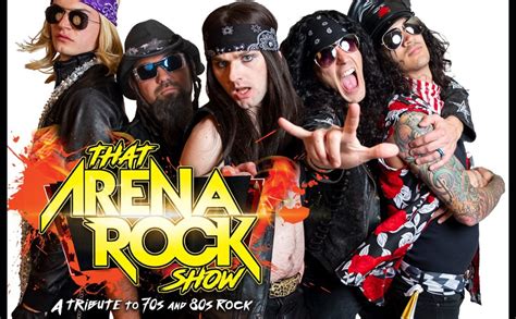 THAT ARENA ROCK SHOW: The Ultimate High Energy Theatrical Tribute to ...