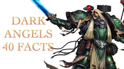 40 Facts and Lore about Dark Angels Warhammer 40K - YouTube