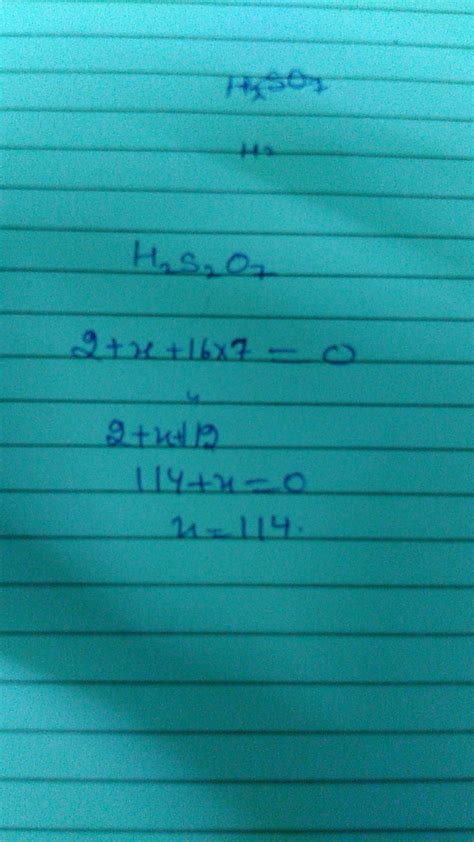 What is the oxidation number of S2 in H2S2O7? - Brainly.in