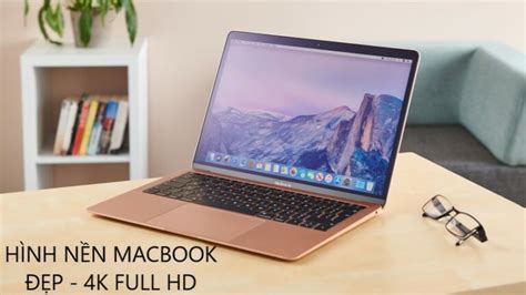 Hình nền Macbook đẹp 4k, tải miễn phí cho fan Apple | Xem ngay