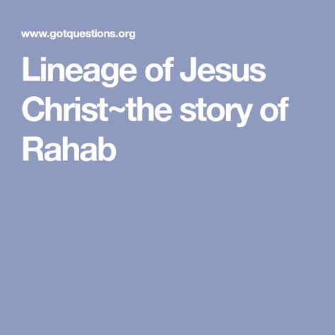 Lineage of Jesus Christ~the story of Rahab | Rahab, Lineage of jesus, Bible