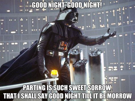 Good night, good night! parting is such sweet sorrow, That I shall say ...