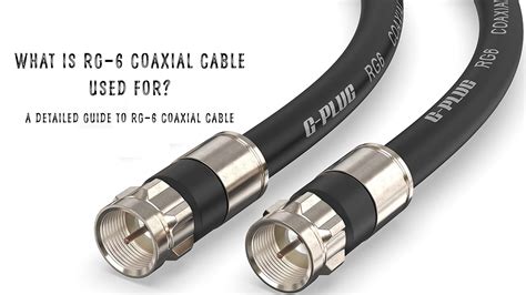 What is RG6 Coaxial Cable Used For? A Detailed Guide to RG6 Coaxial ...