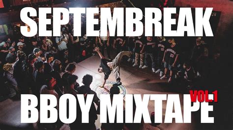 SeptemBreak Mixtape Vol.1 ( B-boy Music 2023 ) - YouTube