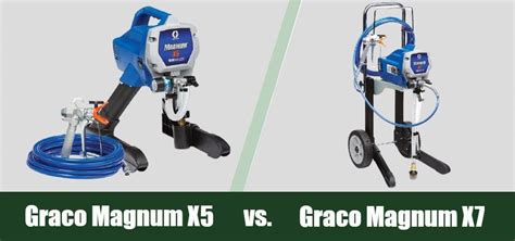 Graco Magnum X5 vs X7: Which Paint Sprayer is Best for Your Needs ...