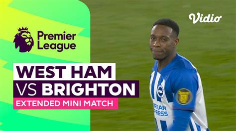 West Ham vs Brighton - Extended Mini Match | Premier League 23/24 | Vidio