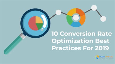 10 Conversion Rate Optimization Best Practices - Noah Digital