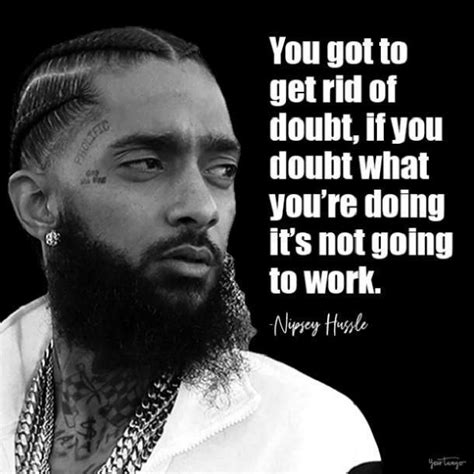 35 Best Nipsey Hussle Quotes On Love And Life To Inspire You ...