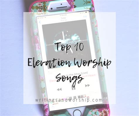 Top 10 Elevation Worship Songs — Writings & Worship