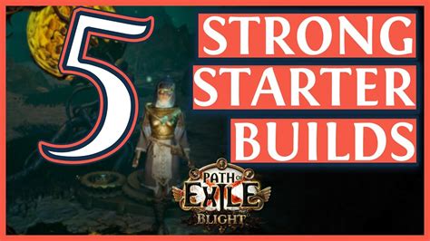 Path Of Exile 3.8 Builds - 5 Awesome Starter Builds for Blight League (2019) - YouTube