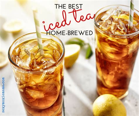 The Best Home Brewed Iced Tea