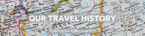 Our Travel History Pre-Blog - FAMILY TRAVEL EXPLORE