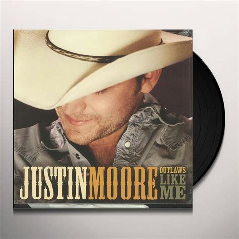 Justin Moore Outlaws Like Me (LP) Vinyl Record