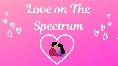 Love On The Spectrum | InfiniTeach