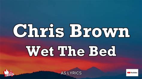 Chris Brown - Wet The Bed (Lyrics) - YouTube