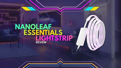 Nanoleaf Essentials Lightstrip Review: Affordable and Feature-Packed ...