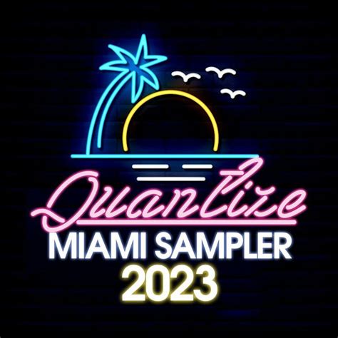 RELEASE: Quantize Miami Sampler 2023 ARTIST(S): DJ Fella, DJ Gomi, Chanelle, DJ Quest, Geoffrey ...