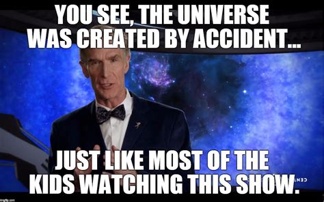 24 Memes That Show Bill Nye The Science Guy Is The Best Role Model