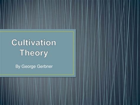 Cultivation theory